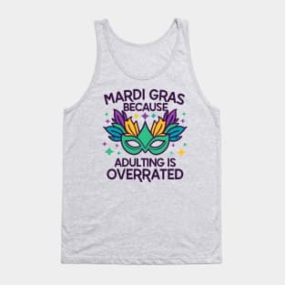 Mardi gras because adulting is overrated Tank Top